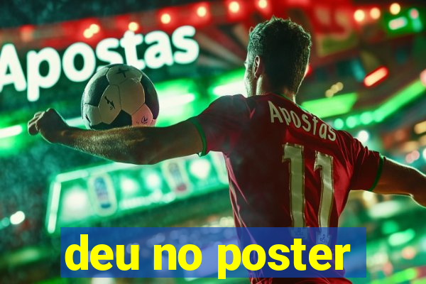 deu no poster